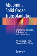 Abdominal Solid Organ Transplantation: Immunology, Indications, Techniques, and Early Complications 2015