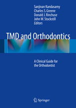 TMD and Orthodontics: A clinical guide for the orthodontist 2015