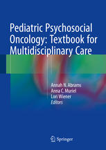 Pediatric Psychosocial Oncology: Textbook for Multidisciplinary Care 2015