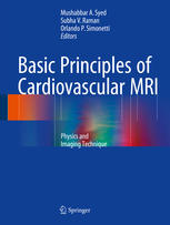 Basic Principles of Cardiovascular MRI: Physics and Imaging Techniques 2015
