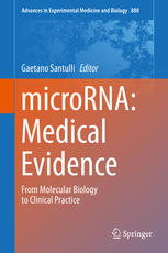 microRNA: Medical Evidence: From Molecular Biology to Clinical Practice 2015