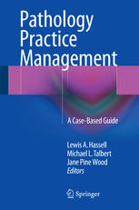 Pathology Practice Management: A Case-Based Guide 2015