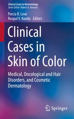 Clinical Cases in Skin of Color: Medical, Oncological and Hair Disorders, and Cosmetic Dermatology 2015