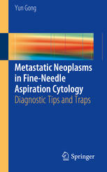 Metastatic Neoplasms in Fine-Needle Aspiration Cytology: Diagnostic Tips and Traps 2015