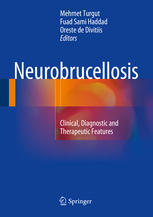Neurobrucellosis: Clinical, Diagnostic and Therapeutic Features 2015