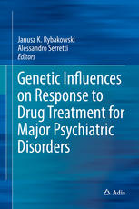 Genetic Influences on Response to Drug Treatment for Major Psychiatric Disorders 2016