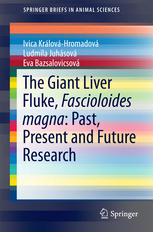 The Giant Liver Fluke, Fascioloides magna: Past, Present and Future Research 2016