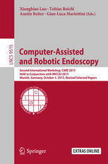 Computer-Assisted and Robotic Endoscopy: Second International Workshop, CARE 2015, Held in Conjunction with MICCAI 2015, Munich, Germany, October 5, 2015, Revised Selected Papers 2016