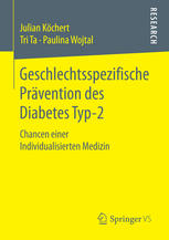 Geschlechtsspezifische Prävention des Diabetes Typ-2: Chancen einer Individualisierten Medizin 2015