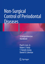 Non-Surgical Control of Periodontal Diseases: A Comprehensive Handbook 2015