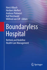 Boundaryless Hospital: Rethink and Redefine Health Care Management 2016