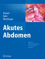 Akutes Abdomen: Erstversorgung - Differentialdiagnose - Therapie 2016