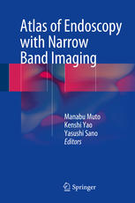 Atlas of Endoscopy with Narrow Band Imaging 2015