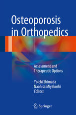 Osteoporosis in Orthopedics: Assessment and Therapeutic Options 2015