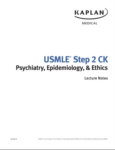 USMLE Step 2 CK Lecture Notes 2017: Psychiatry, Epidemiology, Ethics, Patient Safety 2016