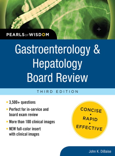 Gastroenterology and Hepatology Board Review: Pearls of Wisdom, Third Edition 2012