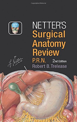 Netter's Surgical Anatomy Review P.R.N. 2016