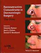 Reconstructive Conundrums in Dermatologic Surgery: The Nose 2014