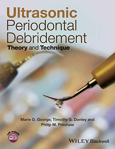 Ultrasonic Periodontal Debridement: Theory and Technique 2014