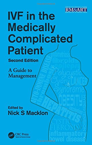 IVF in the Medically Complicated Patient, Second Edition: A Guide to Management 2014