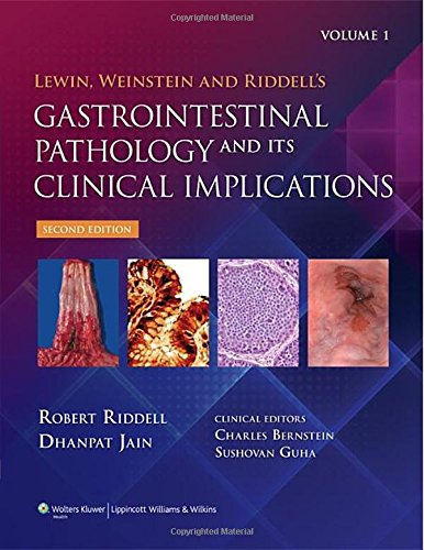 Lewin, Weinstein and Riddell's Gastrointestinal Pathology and Its Clinical Implications 2014