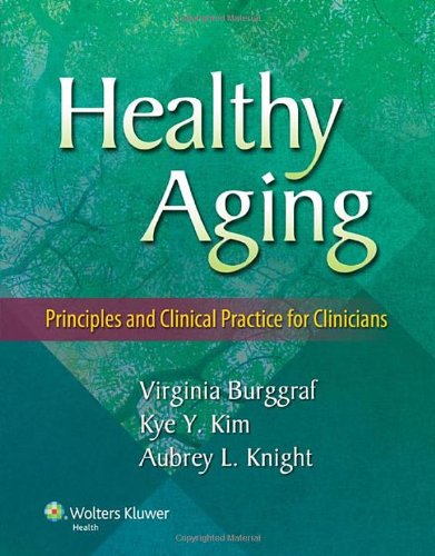 Healthy Aging: Principles and Clinical Practice for Clinicians 2014