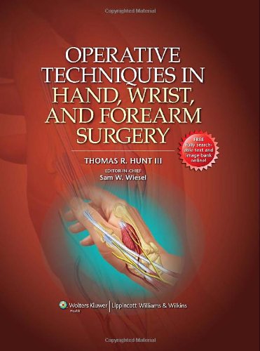 Operative Techniques in Hand, Wrist, and Forearm Surgery 2010