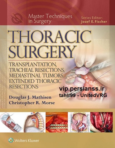 Thoracic Surgery: Transplantation, Tracheal Resections, Mediastinal Tumors, Extended Thoracic Resections 2014