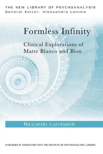 Formless Infinity: Clinical Explorations of Matte Blanco and Bion 2015