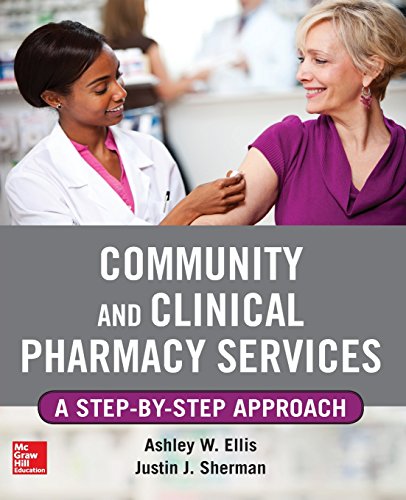 Community and Clinical Pharmacy Services: A step by step approach. 2013