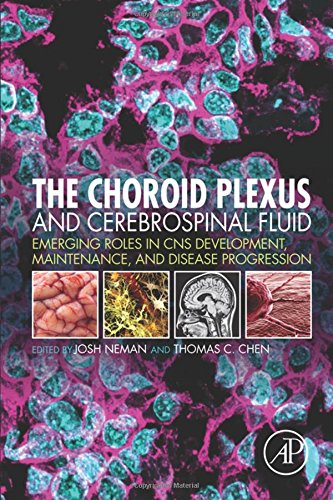 The Choroid Plexus and Cerebrospinal Fluid: Emerging Roles in CNS Development, Maintenance, and Disease Progression 2015