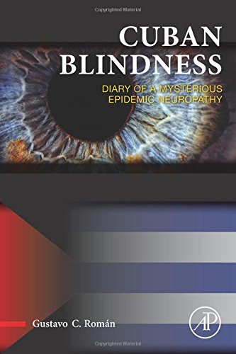 Cuban Blindness: Diary of a Mysterious Epidemic Neuropathy 2015