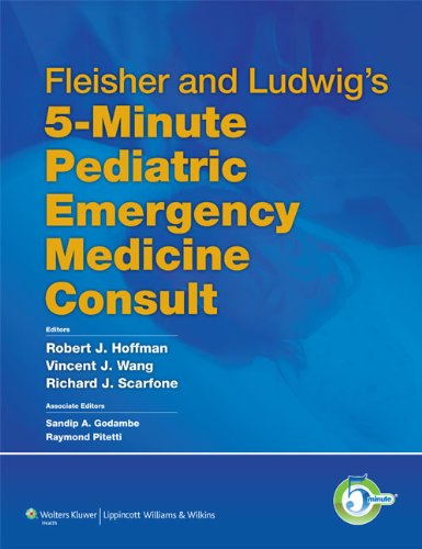 Fleisher & Ludwig's 5-minute Pediatric Emergency Medicine Consult 2011