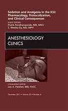 Sedation and Analgesia in the ICU: Pharmacology, Protocolization, and Clinical Consequences 2011
