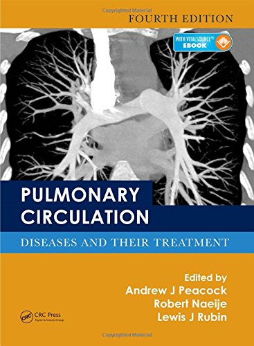 Pulmonary Circulation: Diseases and Their Treatment, Fourth Edition 2016