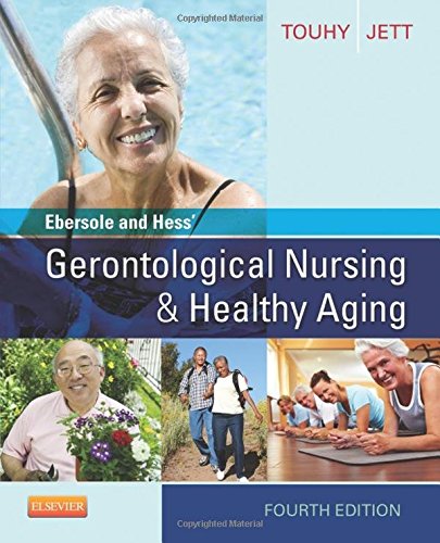 Ebersole and Hess' Gerontological Nursing & Healthy Aging 2013
