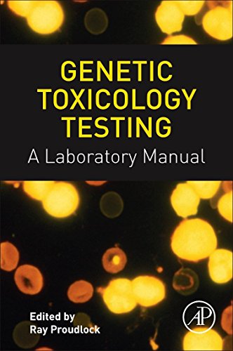 Genetic Toxicology Testing: A Laboratory Manual 2016