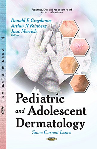 Pediatric and Adolescent Dermatology: Some Current Issues 2014
