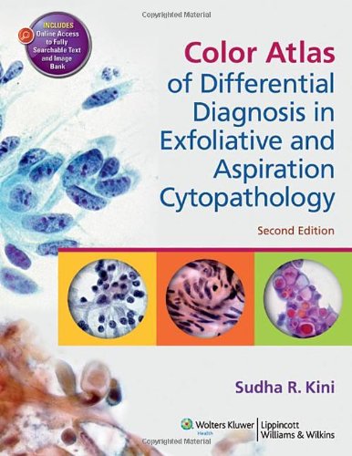 Color Atlas of Differential Diagnosis in Exfoliative and Aspiration Cytopathology 2011