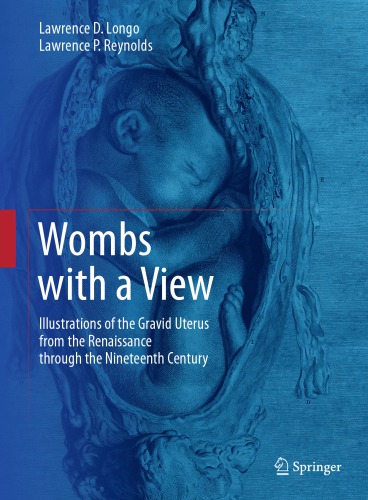 Wombs with a View: Illustrations of the Gravid Uterus from the Renaissance through the Nineteenth Century 2016