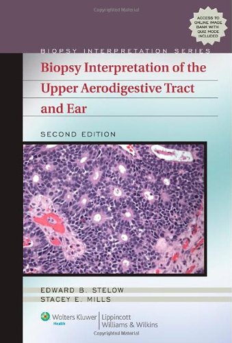Biopsy Interpretation of the Upper Aerodigestive Tract and Ear 2012