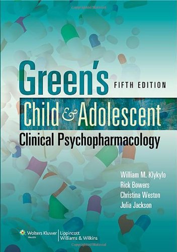 Green's Child and Adolescent Clinical Psychopharmacology 2013