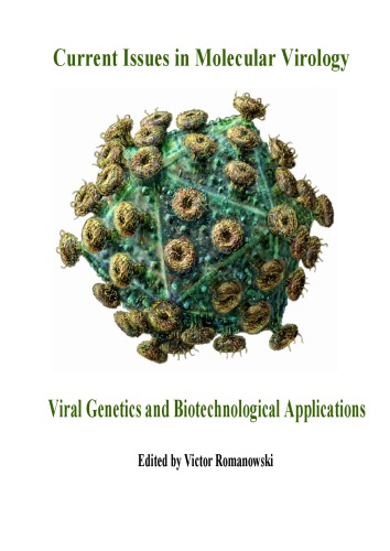 Current Issues in Molecular Virology: Viral Genetics and Biotechnological Applications 2013