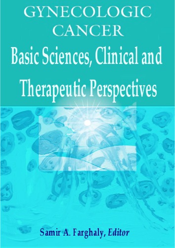 Gynecologic Cancers: Basic Sciences, Clinical and Therapeutic Perspectives 2016