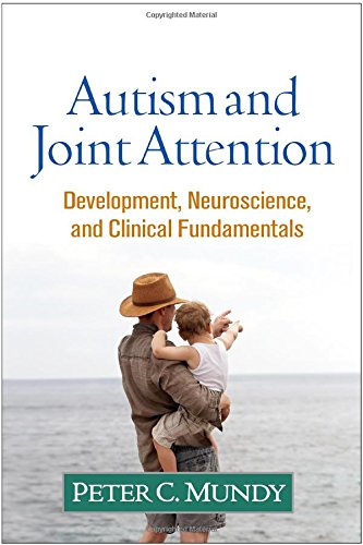 Autism and Joint Attention: Development, Neuroscience, and Clinical Fundamentals 2016