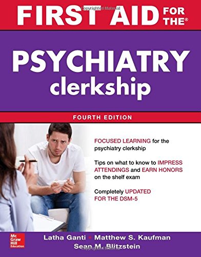 First Aid for the Psychiatry Clerkship, Fourth Edition 2016