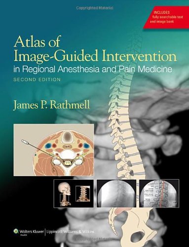 Atlas of Image-Guided Intervention in Regional Anesthesia and Pain Medicine 2011