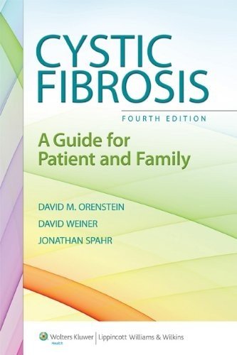 Cystic Fibrosis: A Guide for Patient and Family 2011