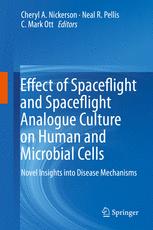تأثیر فرهنگ آنالوگ پروازهای فضایی و فضایی بر سلول های انسان و میکروبی: بینش های جدید در مورد مکانیسم های بیماری