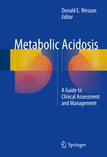 Metabolic Acidosis: A Guide to Clinical Assessment and Management 2016